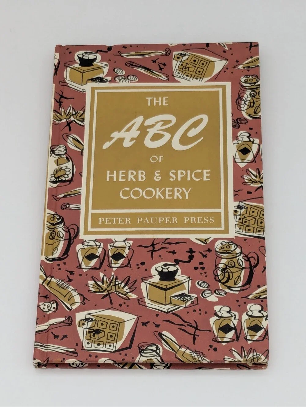 Vintage Copy - The ABC of Herb & Spice Cookery, 1957, Hardbound with Dust Jacket